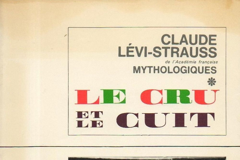 Kniha Le Cru et le Cuit (Syrové a vařené) antropologa Clauda Lévi-Strausse z roku 1964